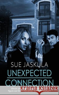 Unexpected Connection Sue Jaskula 9781509236473 Wild Rose Press
