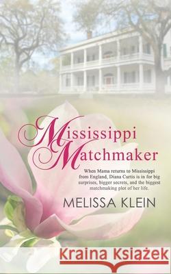 Mississippi Matchmaker Melissa Klein 9781509236510