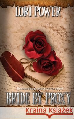 Bride by Proxy Lori Power 9781509237203 Wild Rose Press