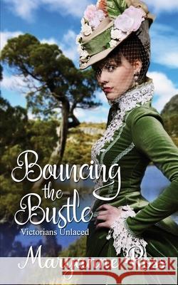 Bouncing the Bustle Maryanne Ross 9781509237463 Wild Rose Press