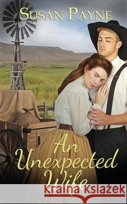 An Unexpected Wife Susan Payne 9781509237708 Wild Rose Press