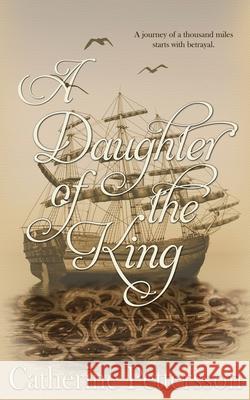 A Daughter of the King Catherine Pettersson 9781509238019