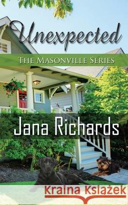 Unexpected Jana Richards 9781509238293 Wild Rose Press