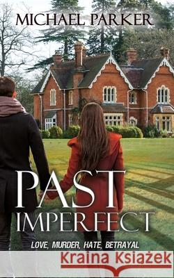 Past Imperfect Michael Parker 9781509238750 Wild Rose Press