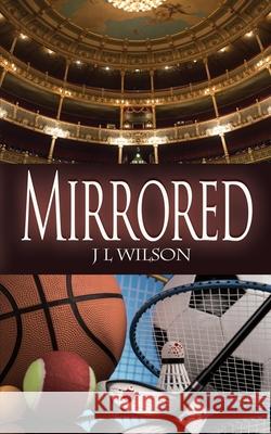 Mirrored J L Wilson 9781509239337 Wild Rose Press