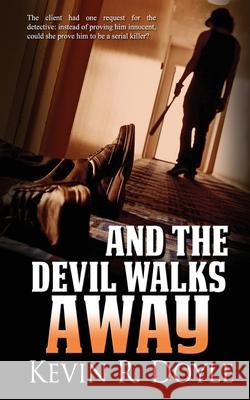 And the Devil Walks Away Kevin R. Doyle 9781509239375