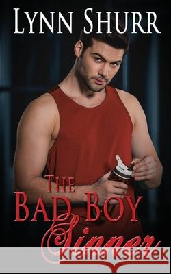 The Bad Boy Sinner Lynn Shurr 9781509239412 Wild Rose Press