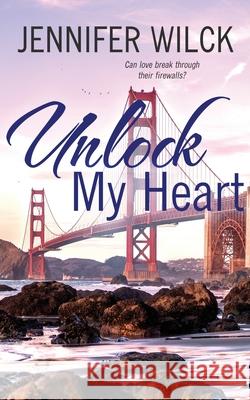 Unlock My Heart Jennifer Wilck 9781509239641 Wild Rose Press