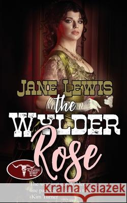 The Wylder Rose Jane Lewis 9781509241279 Wild Rose Press