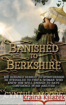 Banished to Berkshire Cynthia Moore 9781509241347