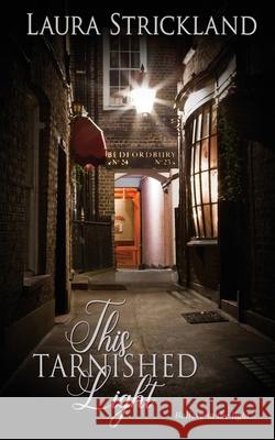 This Tarnished Light Laura Strickland 9781509241859 Wild Rose Press