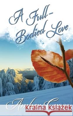 A Full-Bodied Love Amber Cross 9781509242139