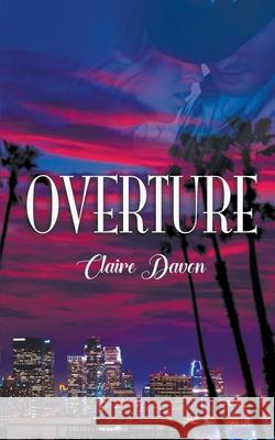 Overture Claire Davon 9781509242252 Wild Rose Press