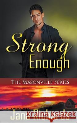 Strong Enough Jana Richards 9781509242474 Wild Rose Press