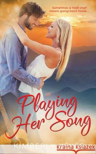Playing Her Song Kimberly Keyes 9781509242573 Wild Rose Press