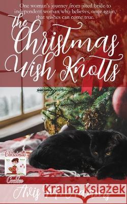 The Christmas Wish Knotts Avis M. Adams 9781509242641 Wild Rose Press