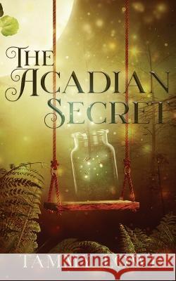 The Acadian Secret Tammy Lowe 9781509243105 Wild Rose Press