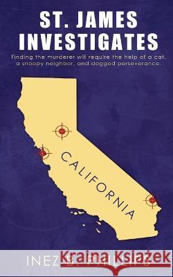 St. James Investigates Inez B Phillips 9781509244126 Wild Rose Press