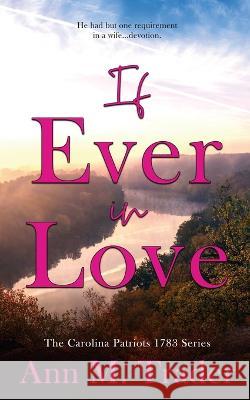 If Ever In Love Ann M. Trader 9781509244751 Wild Rose Press