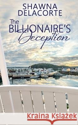 The Billionaire\'s Deception Shawna Delacorte 9781509245000