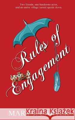 Rules of Engagement Mary J Carter 9781509245390