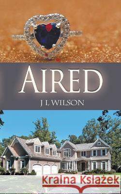 Aired J L Wilson 9781509246397 Wild Rose Press