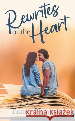Rewrites of the Heart Terry Newman 9781509246533