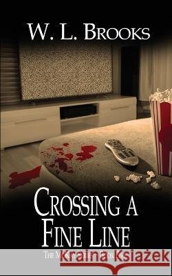 Crossing a Fine Line W. L. Brooks 9781509247042 Wild Rose Press