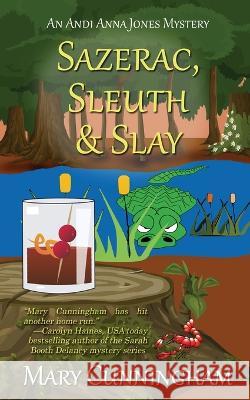 Sazerac, Sleuth & Slay Mary Cunningham 9781509247448