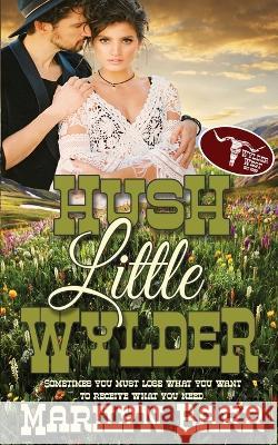 Hush Little Wylder Marilyn Barr 9781509247844 Wild Rose Press