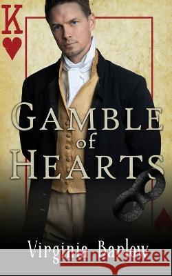 Gamble of Hearts Virginia Barlow 9781509247943 Wild Rose Press