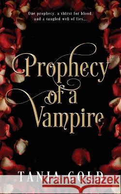 Prophecy of a Vampire Tania Gold 9781509248247
