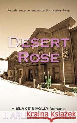 Desert Rose J. Arlene Culiner 9781509248612 Wild Rose Press