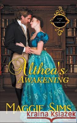 Althea\'s Awakening Maggie Sims 9781509249527