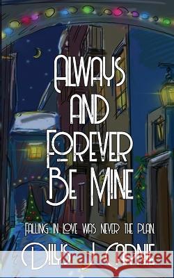Always and Forever Be Mine Dilys J Carnie 9781509249992