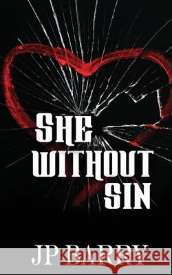 She Without Sin Jp Barry 9781509251445 Wild Rose Press