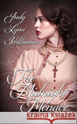 The Midnight Menace Judy Lynn Ichkhanian 9781509251506