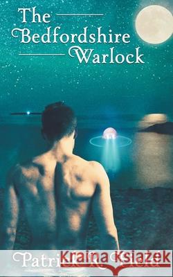 The Bedfordshire Warlock Patrick R. Field 9781509255320 Wild Rose Press