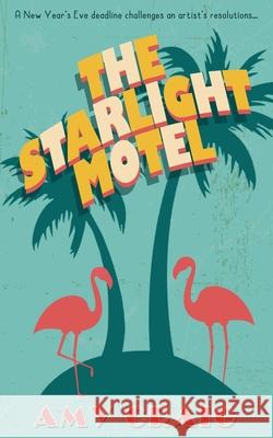 The Starlight Motel Amy Craig 9781509256075 Wild Rose Press