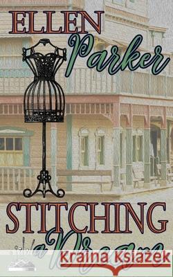 Stitching a Dream Ellen Parker 9781509256327