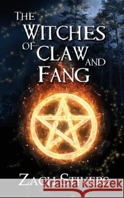 The Witches of Claw and Fang Zach Stivers 9781509256860