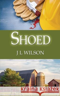 Shoed J. L. Wilson 9781509258000 Wild Rose Press