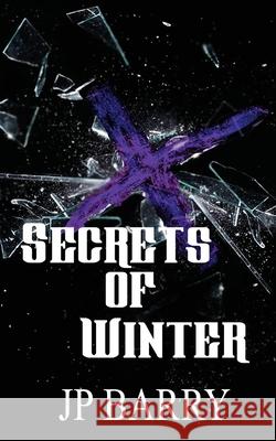 Secrets of Winter Jp Barry 9781509261345 Wild Rose Press