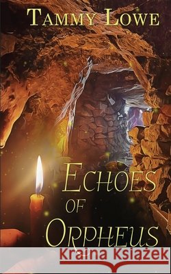 Echoes of Orpheus Tammy Lowe 9781509262465