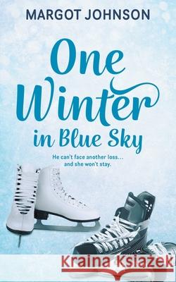 One Winter in Blue Sky Margot Johnson 9781509262922
