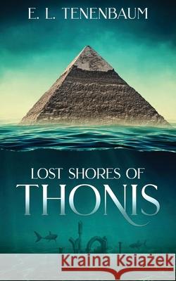 Lost Shores of Thonis E. L. Tenenbaum 9781509263479