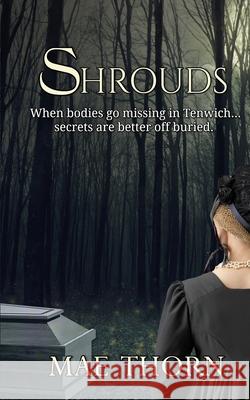 Shrouds Mae Thorn 9781509263578 Wild Rose Press