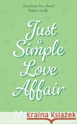 Just a Simple Love Affair Maeve Kim 9781509263783 Wild Rose Press