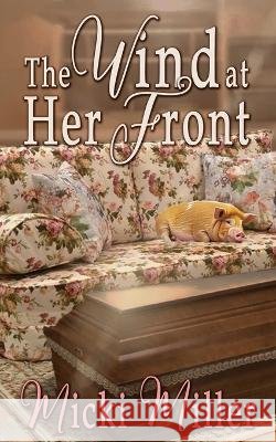The Wind at Her Front Micki Miller 9781509266869 Wild Rose Press