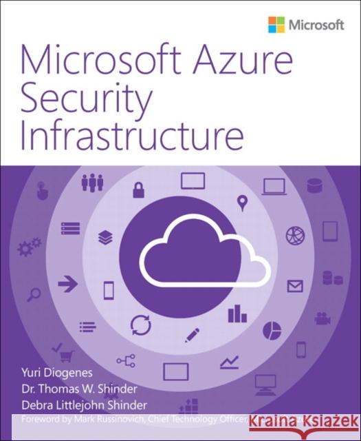 Microsoft Azure Security Infrastructure Yuri Diogenes Tom Shinder 9781509303571